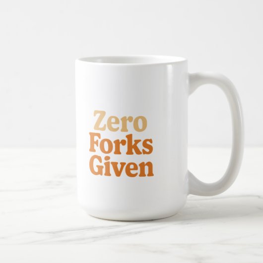 Null Gabeln gegeben Lustiger Becher Kaffeetasse (Rechts)