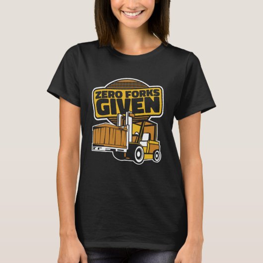 Null Gabeln Gegeben Reichstapler Gabelstapler Gabe T-Shirt (Vorderseite)