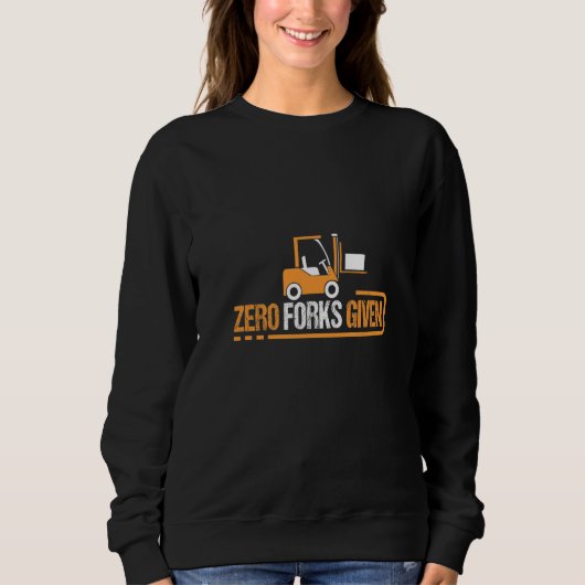 Null Gabelstapler für Gabelstapler Sweatshirt (Vorderseite)
