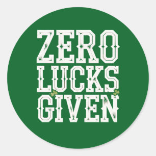 Null Glück gegeben Lustiges St Patrick's Day Irisc Runder Aufkleber