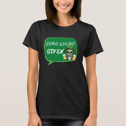 Null Glück gegeben St. Patrick s Day St. Paddys Da T-Shirt (Vorderseite)