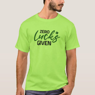 Null Glück gegeben T-Shirt
