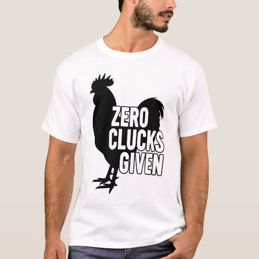 Null Hühner gegeben T-Shirt (Vorderseite)