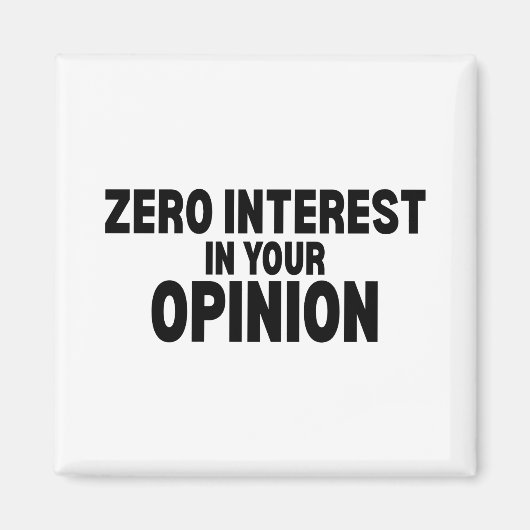 Null Interesse an Ihrer Meinung Minimalist Magnet (Vorne)