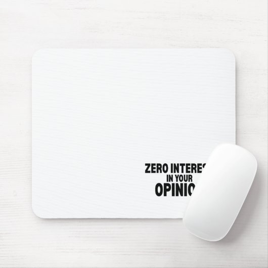 Null Interesse an Ihrer Meinung Minimalist Mousepad (Mit Mouse)