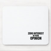 Null Interesse an Ihrer Meinung Minimalist Mousepad (Vorne)