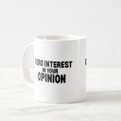 Null Interesse an Ihrer Meinung Minimalist Typogra Kaffeetasse (Vorderseite Links)