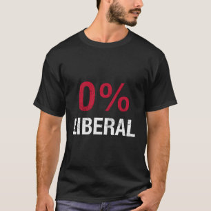 Null Prozent Liberale 0 Konservative T-Shirt