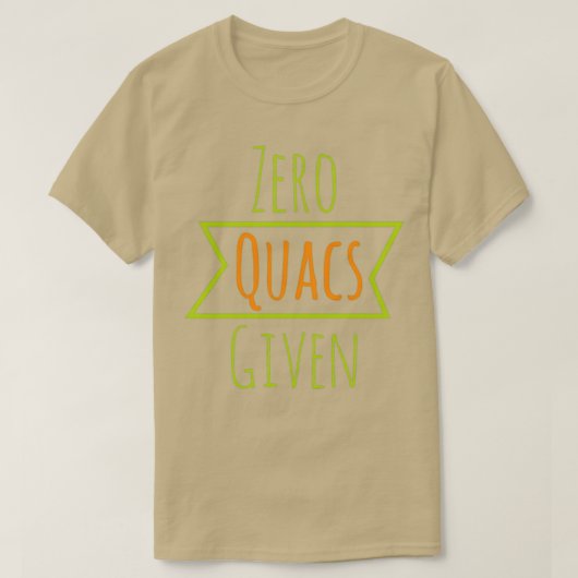 Null Quacs gegeben T-Shirt (Design vorne)