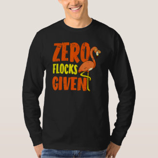 Null Schwärme gegeben Rosa Flamingo Watvogel T-Shirt