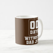 Null Tage ohne Papa-Witze Kaffeetasse (VorderseiteRechts)