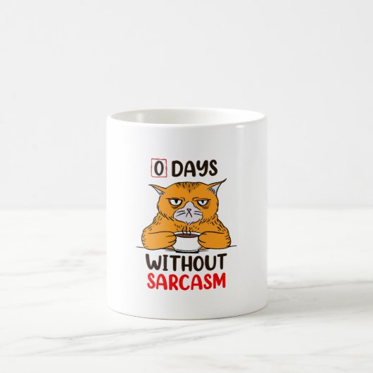 Null Tage ohne Sarcasm Kaffeetasse (Mittel)