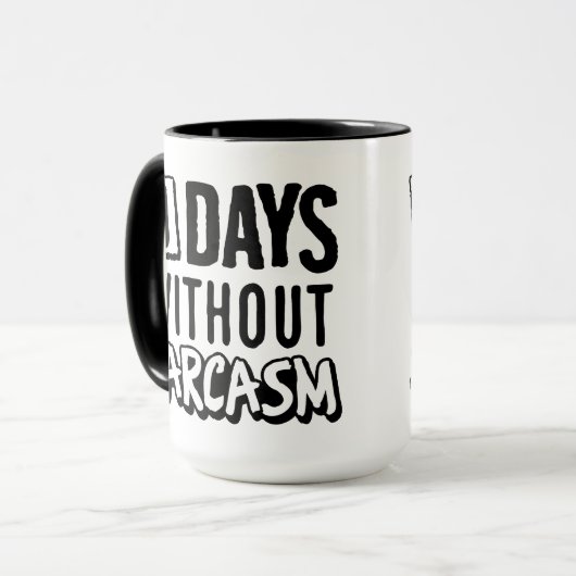 Null Tage ohne Sarcasm Tasse (Vorderseite Links)