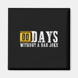 Null Tage ohne Vater Witz Funny Vaters Day Gif Magnet