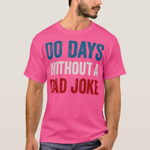 Null Tage ohne Vater Witz Witzige Geschenke für Mä T-Shirt