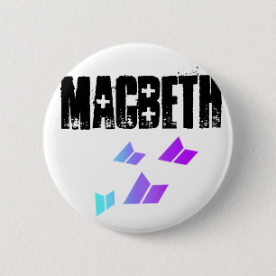 NuMatchessigMacbeth, Macbeth Button