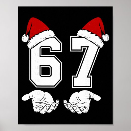 Number 67 Matching Six Seven 6 7 Meme 6 7 Christma Poster (Vorne)