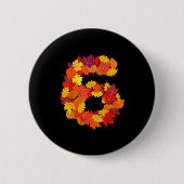 Number 6 6th Birthday Six Thanksgiving Fall Happy Button (Vorderseite)