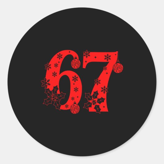 Number 6 7 Funny Meme Saying 67 Six Seven Christma Runder Aufkleber (Vorderseite)