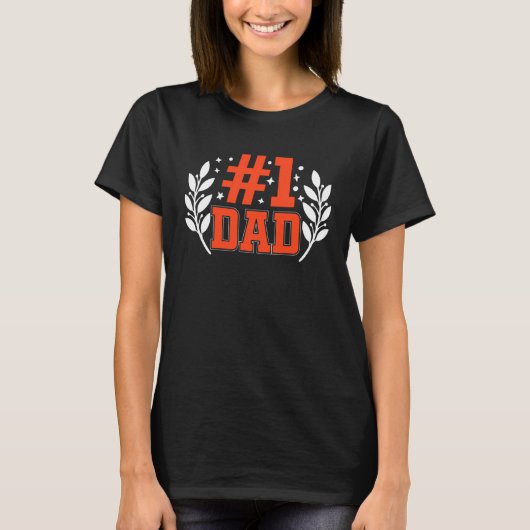 Number One Dad for Fathers Day  1 T-Shirt (Vorderseite)