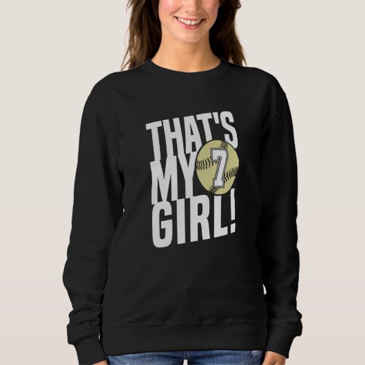 Number Seven That's My Girl  7 Softball Mom Dad Fa Sweatshirt (Vorderseite)