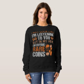Numismatics Coin Collection Sweatshirt (Vorne ganz)