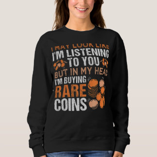 Numismatics Coin Collection Sweatshirt