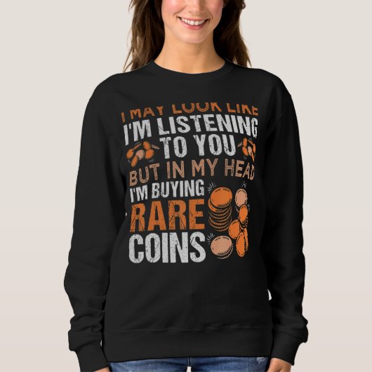 Numismatics Coin Collection Sweatshirt (Vorderseite)