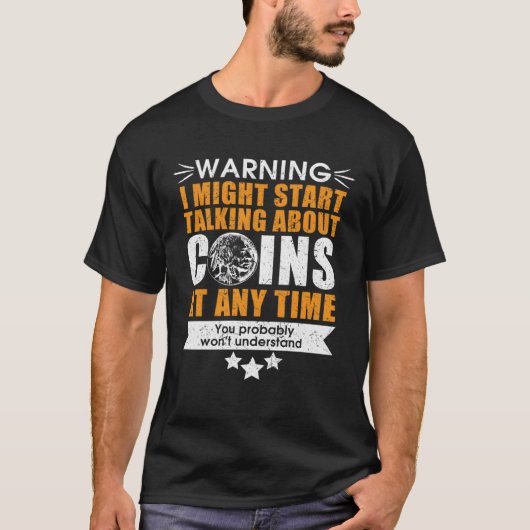numismatics fans coin collector T-Shirt (Vorderseite)