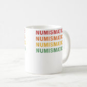 Numismatics For Coin Collectors Coin Collecting Kaffeetasse (VorderseiteRechts)