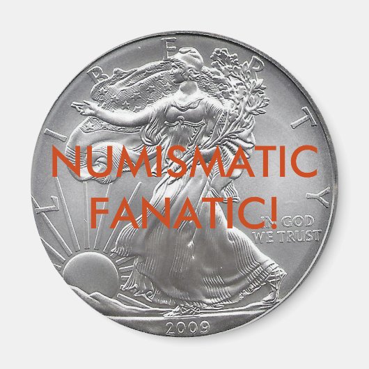 NUMISMATISCHES FANATISCHES ZEICHEN MAGNET (Vorne)