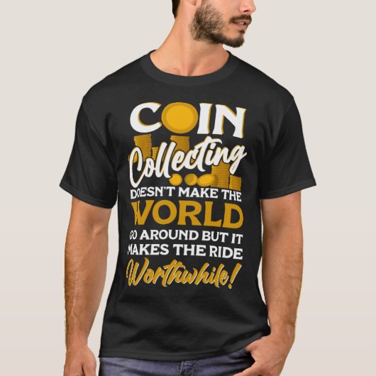 Numismatist Coin Collector Coin Collecting Coin T-Shirt (Vorderseite)