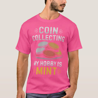 Numismatistische Münzsammelstelle und Münzsammelst T-Shirt
