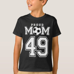 Nummer 49 Custom Proud Soccer Futbol Mama Personal T-Shirt