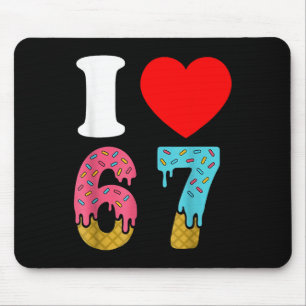 Nummer 67 Ich liebe sechs sieben Clic 6 7 67 Meme Mousepad