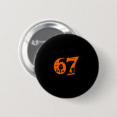 Nummer 67 Lustiger Meme-Spruch 6 7 Sechs Sieben Gr Button (Vorne & Hinten)