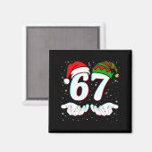 Nummer 67 Matching Six Seven 6 7 Meme 6-7 Weihnach Magnet (Vorderseite/Rückseite)