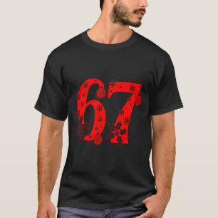 Nummer 6 7 Lustige Meme Aussage 67 Sechs Sieben We T-Shirt
