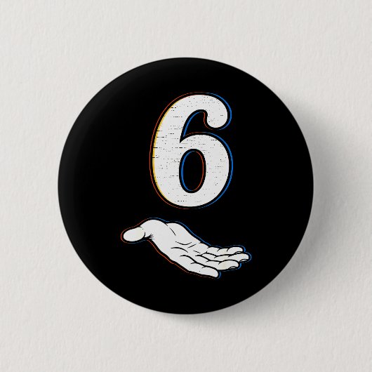 Nummer 6 passend zu 67 Meme Halloween Kostüm Männe Button (Vorderseite)