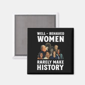 Nun - Benehmte Frauen machen selten Geschichte Kam Magnet (Vorderseite/Rückseite)