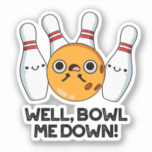 Nun, Bowl Me Down Funny Bowling Puff Aufkleber