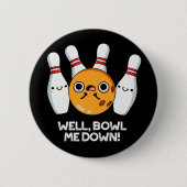 Nun, Bowl Me Down Funny Bowling Puff Dark BG Button (Vorderseite)