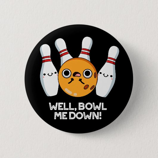 Nun, Bowl Me Down Funny Bowling Puff Dark BG Button (Vorderseite)