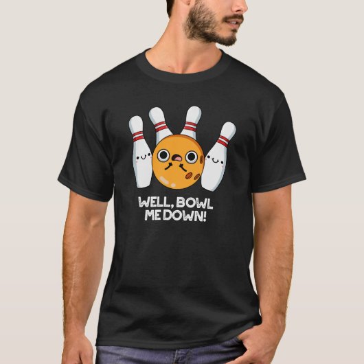 Nun, Bowl Me Down Funny Bowling Puff Dark BG T-Shirt (Vorderseite)