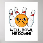 Nun, Bowl Me Down Funny Bowling Puff Poster (Vorne)