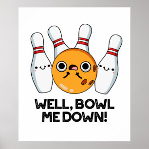 Nun, Bowl Me Down Funny Bowling Puff Poster