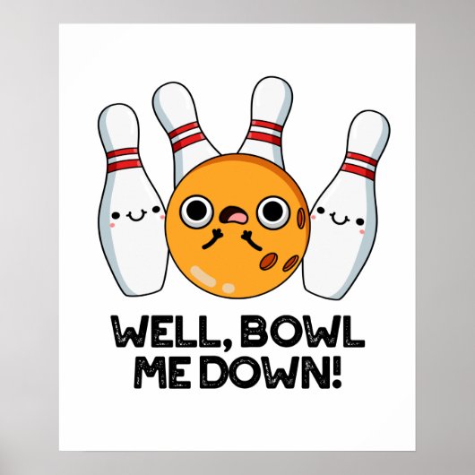 Nun, Bowl Me Down Funny Bowling Puff Poster (Vorne)