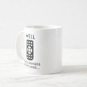 Nun, das ändert alles.. kaffeetasse (Vorderseite Links)