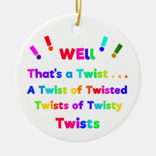 Nun, das ist eine Drehung! Keramik Ornament