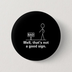 Nun, das ist kein gutes Zeichen - Retro Humor Teen Button
